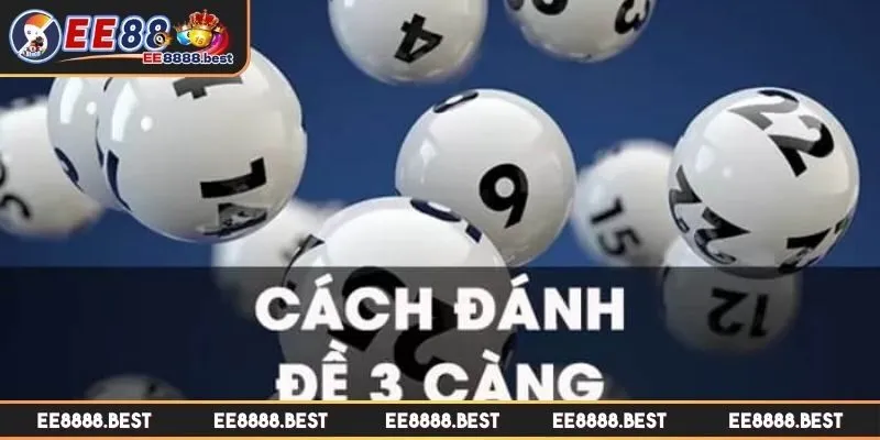 Nắm bắt cơ bản về lô đề 3 con cơ sở chiến thắng