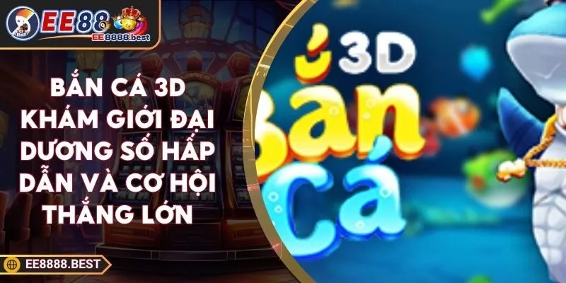 Bắn Cá 3D